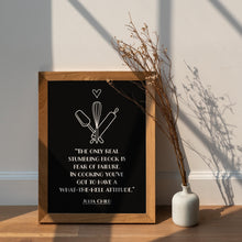 Load image into Gallery viewer, Julia Child Quote The only real stumbling block is fear of failure - Kitchen Wall Art Food Lover Art Framed &amp; Unframed Options
