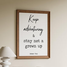 Load image into Gallery viewer, Peter Pan Quote Print Keep Adventuring Wall Art
