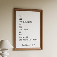 Load image into Gallery viewer, Of All the Gin Joints Casablanca Quote Print, Movie Quote Poster, Movie Lover Gift, Classic Movie Line Wall Art Framed &amp; Unframed Options
