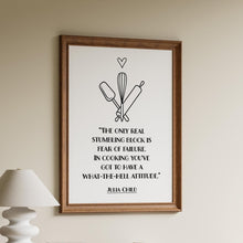 Load image into Gallery viewer, Julia Child Quote The only real stumbling block is fear of failure - Kitchen Wall Art Food Lover Art Framed &amp; Unframed Options
