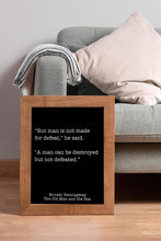 Load image into Gallery viewer, Old Man and the Sea, Ernest Hemingway Quote Print – “A man can be destroyed but not defeated”
