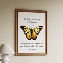 Load image into Gallery viewer, Maya Angelou Butterfly Quote "We delight in the beauty of the butterfly..." Bookish Wall Art, Book Shelf Decor
