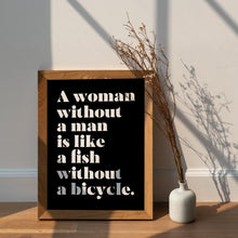 Load image into Gallery viewer, Feminist Wall Art "A woman without a man is like a fish without a bicycle.”
