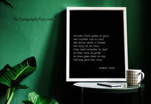 Load image into Gallery viewer, Robert Frost Poem Print Nothing gold can stay bedroom decor print Robert frost quote Nature's first green is gold Unframed poetry poster
