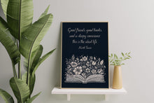 Load image into Gallery viewer, Mark Twain Quote Print "Good Friends, Good Books..."
