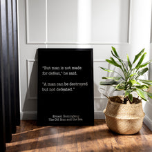 Load image into Gallery viewer, Old Man and the Sea, Ernest Hemingway Quote Print – “A man can be destroyed but not defeated”
