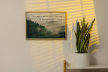 Load image into Gallery viewer, John Muir Quote - In every walk with Nature one receives far more than he seeks - Unframed print
