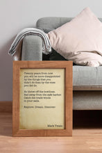 Load image into Gallery viewer, Mark Twain Quote Twenty years from now "Explore. Dream. Discover"
