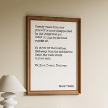 Load image into Gallery viewer, Mark Twain Quote Twenty years from now "Explore. Dream. Discover"
