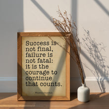 Load image into Gallery viewer, Winston Churchill Print Success is not final Failure is not fatal Courage inspirational print for Home Churchill quote Framed &amp; Unframed
