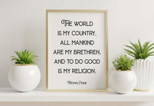 Load image into Gallery viewer, Thomas Paine Quote Print: "The World Is My Country..."
