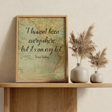 Load image into Gallery viewer, I haven't been everywhere, but it's on my list - Susan Sontag Print Travel Print Wall Art
