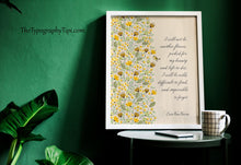 Load image into Gallery viewer, Erin Van Vuren Quote “I will not be another flower..."
