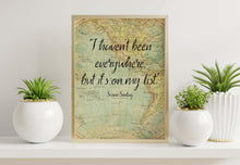 Load image into Gallery viewer, I haven't been everywhere, but it's on my list - Susan Sontag Print Travel Print Wall Art
