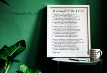 Load image into Gallery viewer, Edgar Guest Poem It Couldn't Be Done Art Print Home office Decor poetry wall art Framed &amp; Unframed Options
