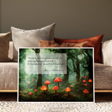 Load image into Gallery viewer, May include: A quote from Alice in Wonderland is printed on a white card with a green forest background. The quote reads, "The secret, Alice, is to surround yourself with people who make your heart smile. It's then, only then, that you'll find Wonderland."  Red mushrooms are scattered throughout the forest.

