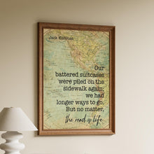 Load image into Gallery viewer, Jack Kerouac Quote: "The road is life", Travel Wall Art

