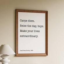 Load image into Gallery viewer, Carpe Diem Quote Print - Dead Poets Society Wall Art - Seize the Day
