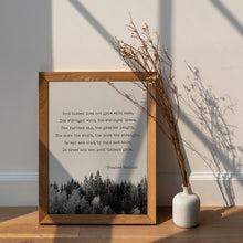 Load image into Gallery viewer, Good Timber Poem by Douglas Malloch Framed &amp; Unframed Options

