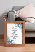 Load image into Gallery viewer, Maya Angelou Quote Print This is a wonderful day. I've never seen this one before - Unframed print
