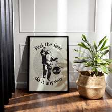 Load image into Gallery viewer, Feel The Fear And Do It Anyway - Astronaut Illustration - Space Theme Decor - Inspirational Quote Poster Print
