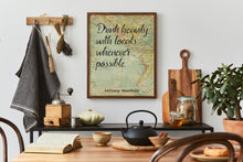 Load image into Gallery viewer, Anthony Bourdain Print - Drink heavily with locals whenever possible
