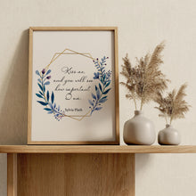 Load image into Gallery viewer, Sylvia Plath Quote Print – “Kiss me, and you will see how important I am.”
