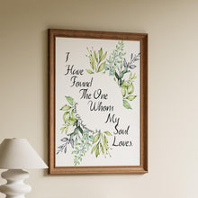 Load image into Gallery viewer, Song of Solomon 3:4 “I Have Found the One Whom My Soul Loves” Print Bible Verse Wall Art
