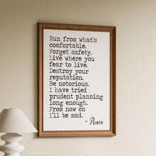 Load image into Gallery viewer, Rumi Quote Wall Art: "Run from what’s comfortable. Forget safety..."
