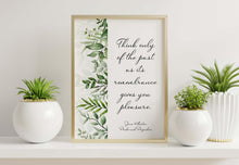 Load image into Gallery viewer, Pride and Prejudice Jane Austen Quote Print "Think Only of the Past" – Book Quote Poster | Jane Austen Wall Art | Reading Nook Decor
