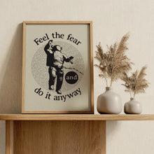 Load image into Gallery viewer, Feel The Fear And Do It Anyway - Astronaut Illustration - Space Theme Decor - Inspirational Quote Poster Print
