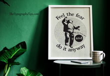 Load image into Gallery viewer, Feel The Fear And Do It Anyway - Astronaut Illustration - Space Theme Decor - Inspirational Quote Poster Print
