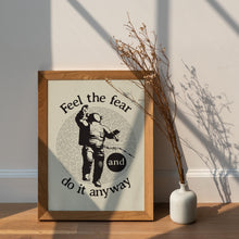 Load image into Gallery viewer, Feel The Fear And Do It Anyway - Astronaut Illustration - Space Theme Decor - Inspirational Quote Poster Print
