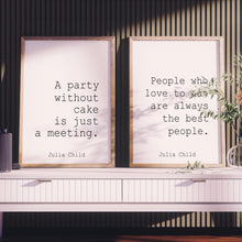 Load image into Gallery viewer, Set Of 2 Julia Child Quote Prints Kitchen and Dining Room Wall Art, Cooking Gift - UNFRAMED
