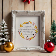 Load image into Gallery viewer, A Christmas Carol Charles Dickens Quote "For it is good to be children sometimes"
