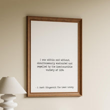 Load image into Gallery viewer, I was within and without Great Gatsby Print F Scott Fitzgerald Quote for Home Library Sign Framed &amp; Unframed Options
