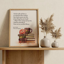 Load image into Gallery viewer, Jane Austen Wall Art "I declare after all there is no enjoyment like reading!" Pride and Prejudice Book Shelf Decor Framed &amp; Unframed
