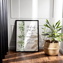 Load image into Gallery viewer, Pride and Prejudice Jane Austen Quote Print "Think Only of the Past" – Book Quote Poster | Jane Austen Wall Art | Reading Nook Decor
