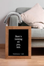Load image into Gallery viewer, Casablanca Movie Quote, Michael Curtiz, Here's looking at you kid, Black and White Art Print for Home Decor, Minimalist Wall Art UNFRAMED
