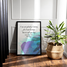 Load image into Gallery viewer, I Am Not Afraid of Storms Little Women Book Quote Louisa May Alcott Quote Print – Inspirational Literary Wall Art
