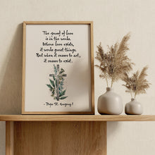 Load image into Gallery viewer, St Gregory The Great "The proof of love is in the works" Pope Gregory Quote - Catholic Wall Art Framed &amp; Unframed Options
