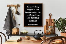 Load image into Gallery viewer, Let everything happen to you... No feeling is final Rainer Maria Rilke Poem Art Print Home Decor poetry wall art Framed &amp; Unframed Options
