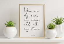 Load image into Gallery viewer, You Are My Sun, Moon, and Stars – E.E. Cummings Quote Print
