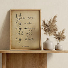 Load image into Gallery viewer, You Are My Sun, Moon, and Stars – E.E. Cummings Quote Print
