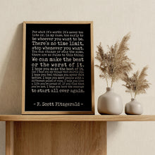 Load image into Gallery viewer, F Scott Fitzgerald Quote, For what it's worth Make the best of it - UNFRAMED

