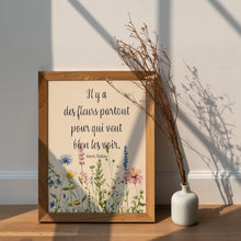 Load image into Gallery viewer, Henri Matisse Quote Print "Il y a des fleurs partout pour qui veut bien les voir."
