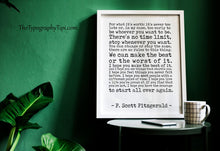 Load image into Gallery viewer, F Scott Fitzgerald Quote, For what it's worth Make the best of it - UNFRAMED
