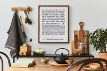 Load image into Gallery viewer, F Scott Fitzgerald Quote, For what it's worth Make the best of it - UNFRAMED
