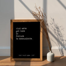 Load image into Gallery viewer, Cool Hand Luke Movie Quote, What we have here is failure to communicate, Black and White Art Print for Movie wall art, Movie Quite Wall Art
