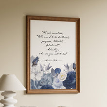 Load image into Gallery viewer, Marianne Williamson quote print "who am I to be brilliant, gorgeous, talented, fabulous" with deep blue floral border
